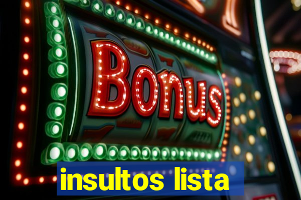 insultos lista